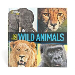 National Geographic Kids Face To Face Wild‎ Animals Hardcover Book